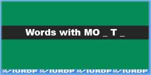 5 Letter words Starting with 'MO' with T as 4th Letter