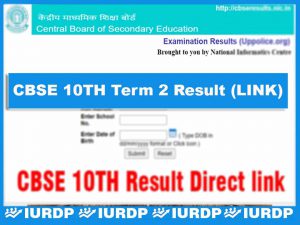 CBSE 10TH Term 2 result iurdp
